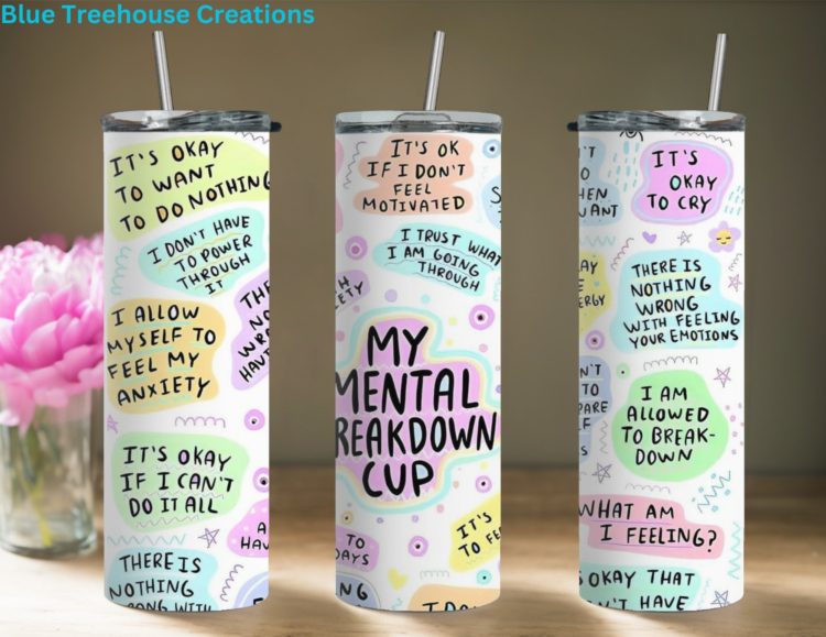 My Mental Breakdown Cup